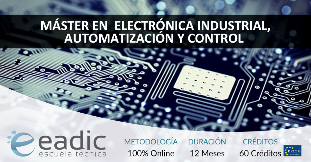 Máster en Electrónica Industrial, Automatización y Control