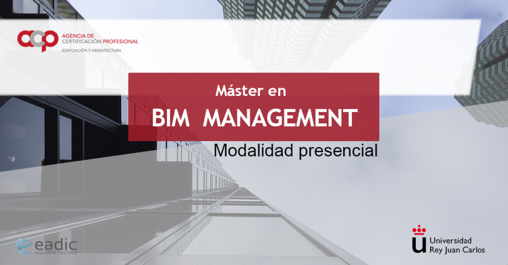 Máster en BIM Management (Especialización en Obra Civil)- Modalidad Presencial